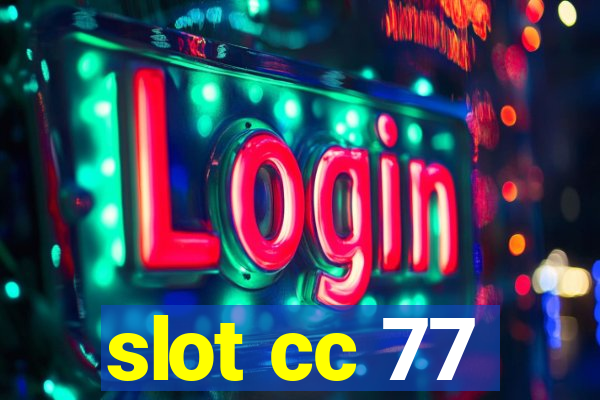 slot cc 77